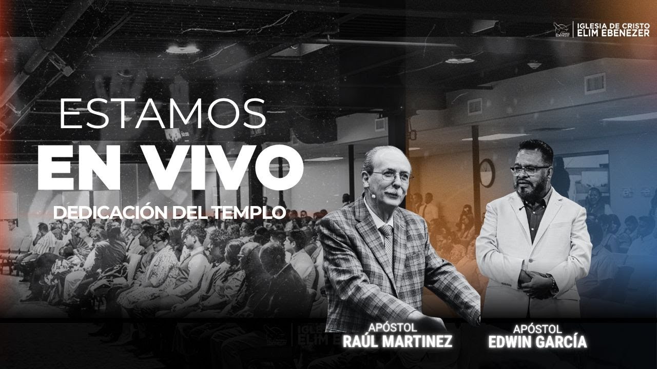 Servicio Especial: Dedicación del Templo | Sábado 10/18/25 | Apóstol ...