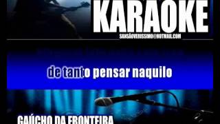 Video thumbnail of "Karaokê Gaúcho Da Fronteira Ainda Morro Disso"