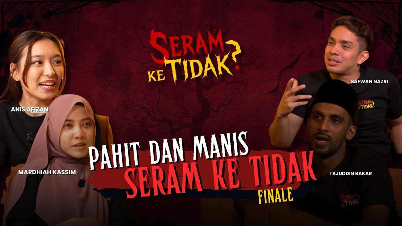 THE FINALE EPISODE : Tidak akan ada lagi segmen Seram ke Tidak  - Seram Ke Tidak?
