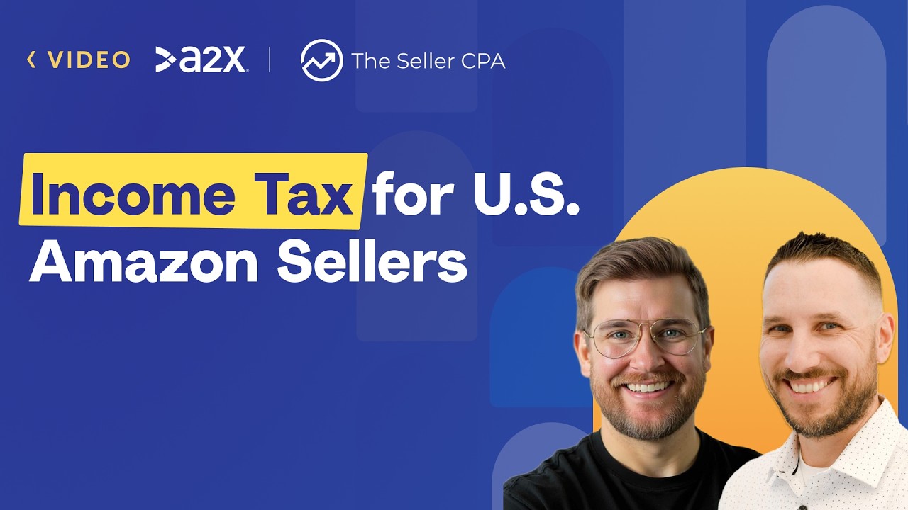 Overview: U.S. Income Tax for Amazon Sellers - YouTube