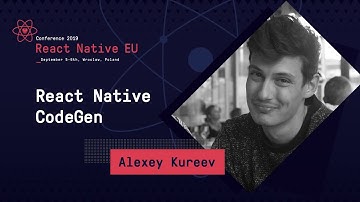 React Native EU 2019: Alexey Kureev - React Native CodeGen