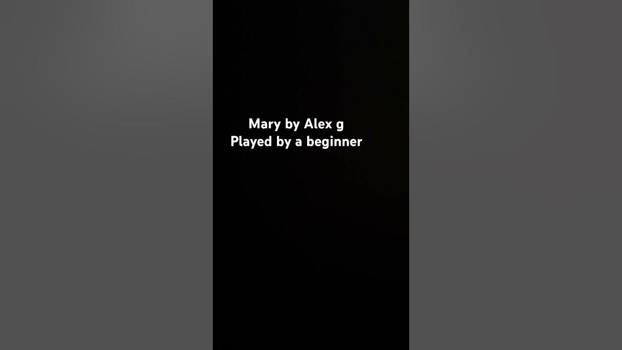 Mary by Alex g played by a one week beginner lmk how to get better #beginner #guitar #alexg #fyp