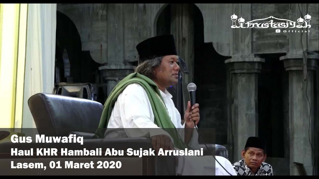 Tarekat Malamatiyah - Gus Muwafiq // Haul KHR Hambali Abu Sujak Arruslani