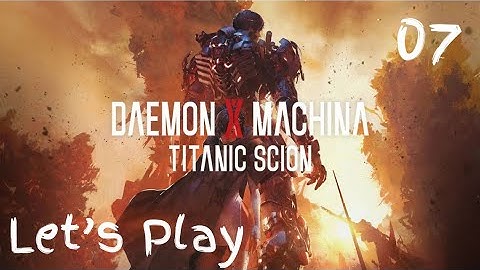 Daemon X Machina: Titanic Scion Let