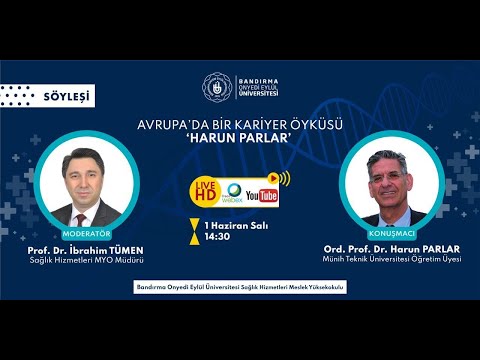Avrupa`da Bir Kariyer Öyküsü "Harun Parlar" - - Bandırma Onyedi Eylül Üniversitesi
