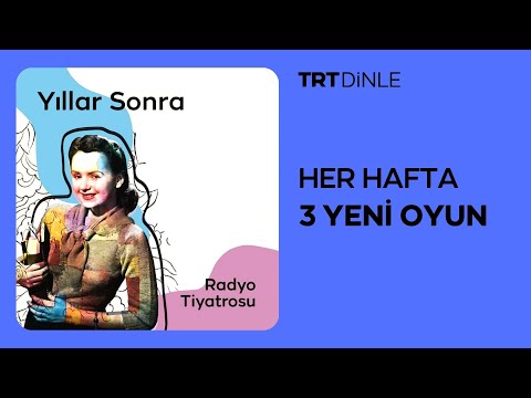 Radyo Tiyatrosu: Yıllar Sonra | Dram