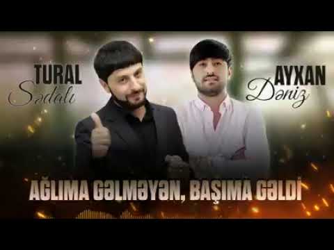 Tural Sedali ft Ayxan Deniz - Aglima Gelmiyen Basima Geldi (Official Music)