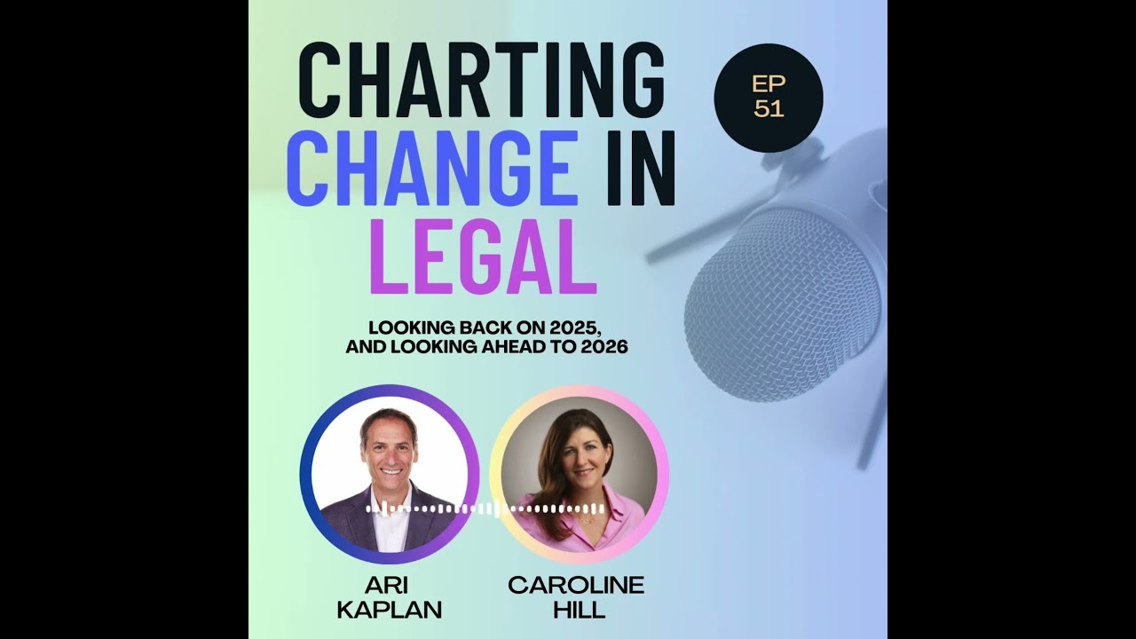 Charting Change in Legal w/ Caroline Hill, Legal IT Insider, and Industry Analyst Ari Kaplan, Ep 51