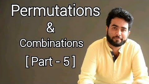 Permutations And Combinations Part 5