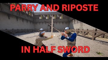 How to Parry and Riposte in Half Sword