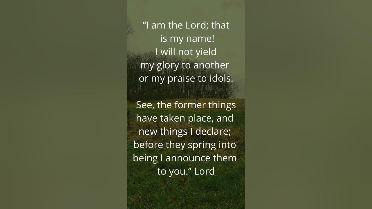 isaiah-42-8-9-shorts-scripture-godisgood-lord-bible-reminder