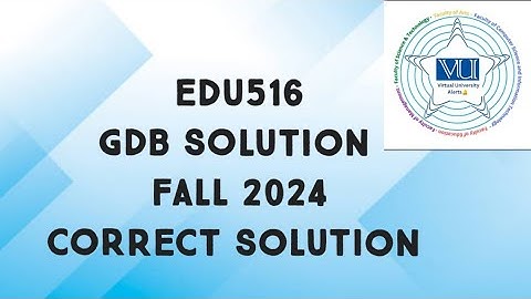 EDU516 GDB Solution Fall 2024 | edu516 gdb solution fall 2024 | edu516 gdb solved fall 2024