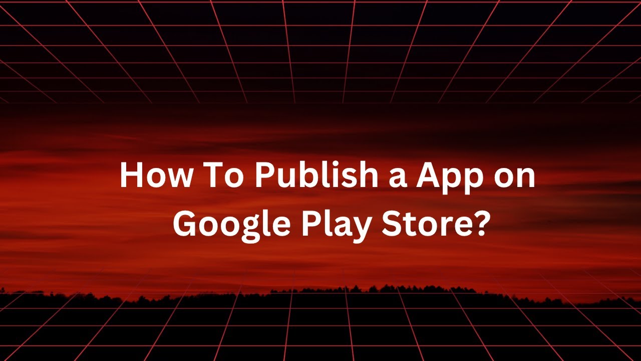 How To Publish App in play Store in 2025 part 1 - YouTube