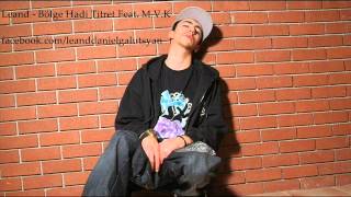 Leand - Bölge Hadi Ret Feat. M.v.k