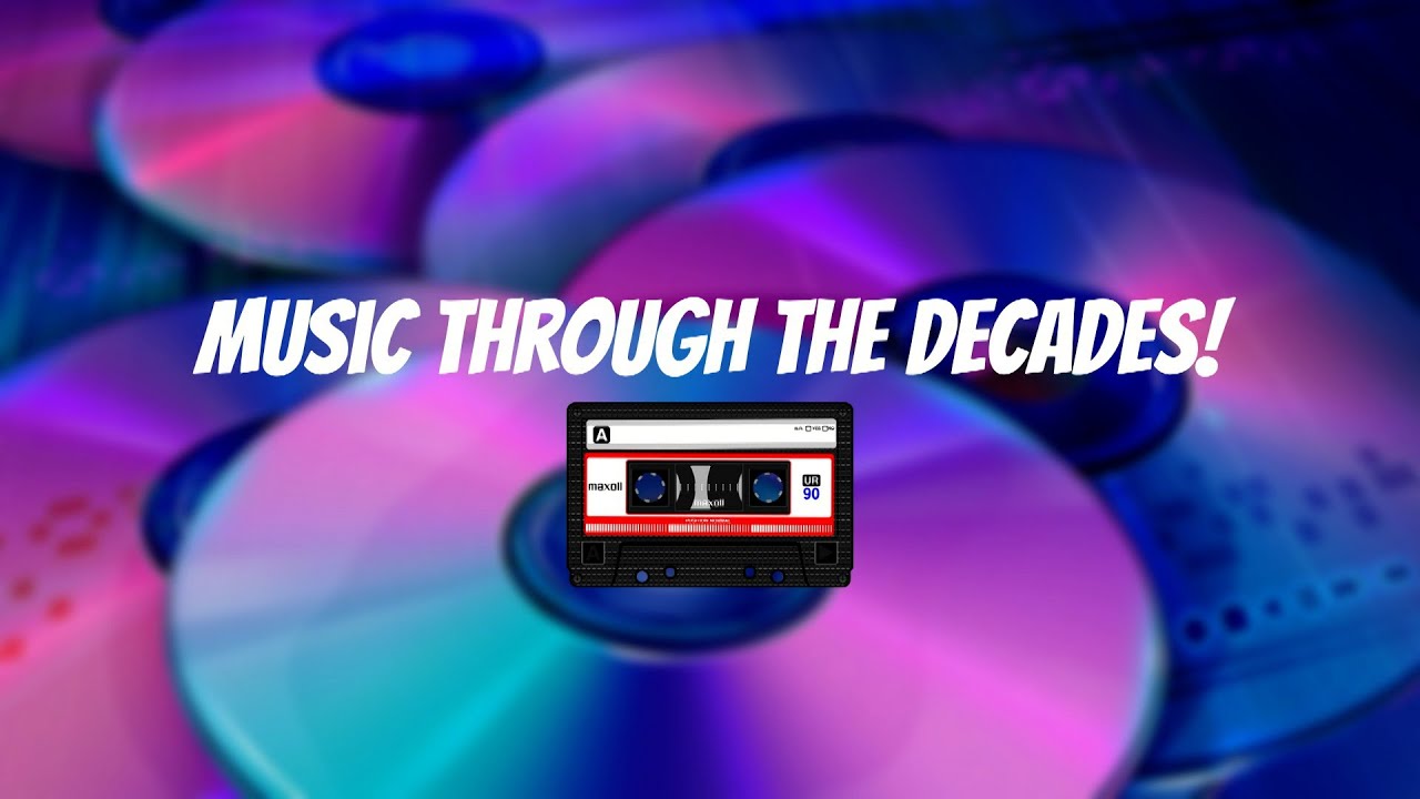 Music Through The Decades YouTube
