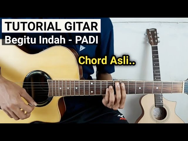 Tutorial Gitar BEGITU INDAH - PADI (Chord Asli) class=