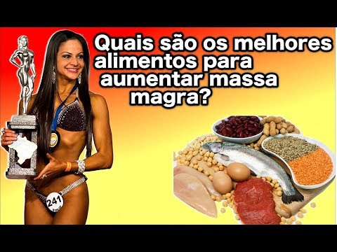 Melhores alimentos para aumentar a massa muscular de forma natural!