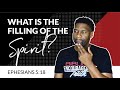 What is the Filling of the Spirit? | Ephesians 5:18