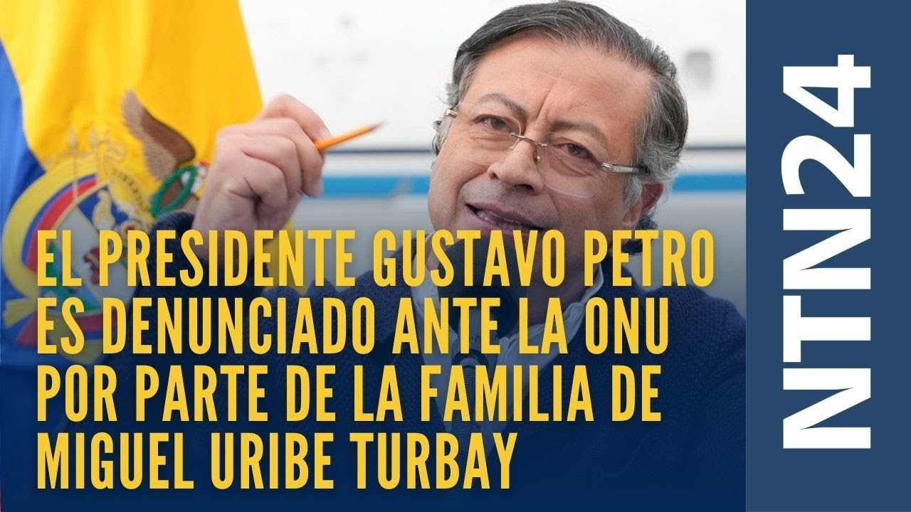 El presidente Gustavo Petro es denunciado ante la ONU por parte de la ...
