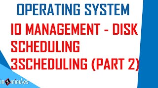 V55 | IO Management -Disk Scheduling 3 Scheduling Algo (Part 2)