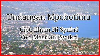 Undangan Mpobotimu - Masriani Syukri {Cipt. Ilham Hi Syukri}