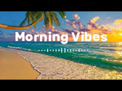 Cover Morning Vibes🌅🌴Happy Energy Mix to Boost Mood & Start Your Day Right | Top Indie/Indie Pop Playlist