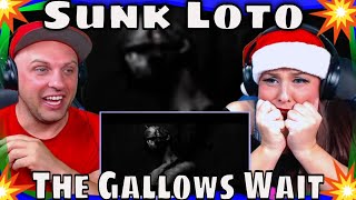First Time Hearing Sunk Loto - The Gallows Wait - Official Music Video | THE WOLF HUNTERZ REACTIONS