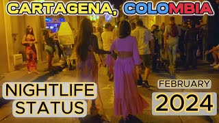 🇨🇴  Cartagena, Colombia - Nightlife Status - February 2024
