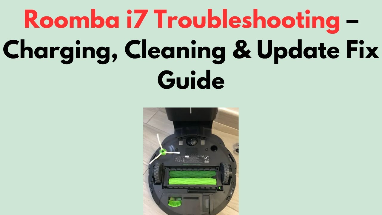 Roomba I7 Troubleshooting
