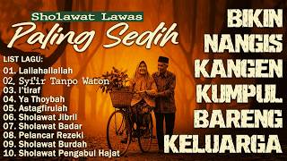 Download lagu KUMPULAN SHOLAWAT NABI LAWAS SPESIAL LEBARAN IDUL FITRI| SHOLAWAT JAMAN DULU| BURDAH