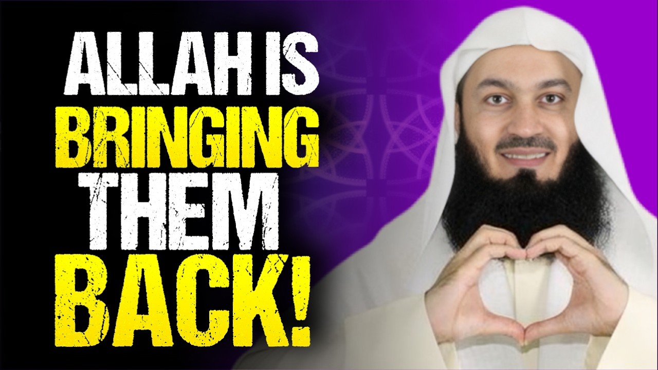 They’re Coming Back! Allah Is Reuniting You With Your Chosen Partner | mufti menk