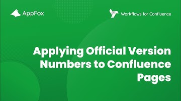 Apply Official Version Numbers to Pages in Confluence | Workflows for Confluence