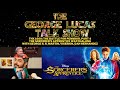 The George Lucas Talk Show - 1600 PENN watch along, Pt 5, with George R.R. Martin &amp; Viserion