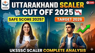 uttarakhand scaler cut off 2026, uksssc scaler cut off,by ENO #1 ON 18 May 2026