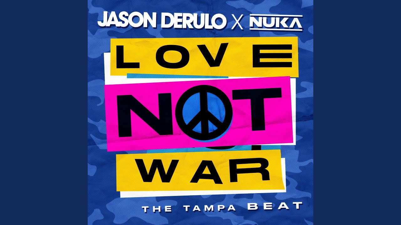 Love Not War (The Tampa Beat)