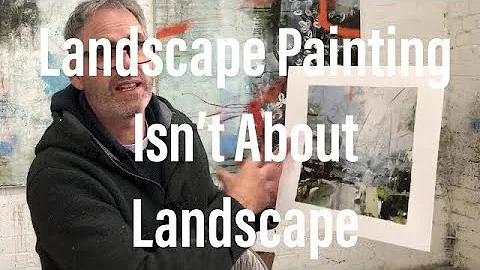 Landscape Painting Isnt About Landscape