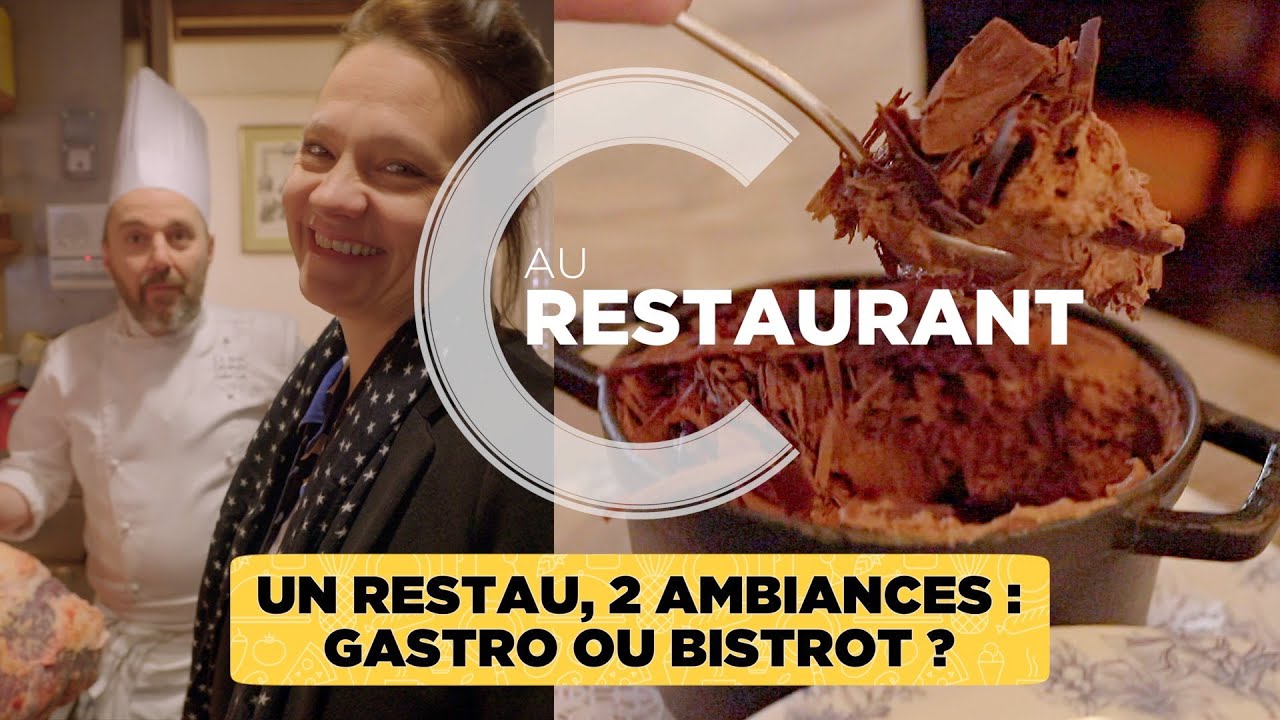 Un restau 2 ambiances : gastro ou bistrot ?