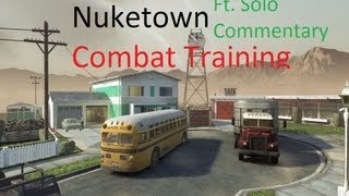 Call of Duty:Black Ops: Combat Training ''Nuketown'' Part 1 (Solo Commentary)