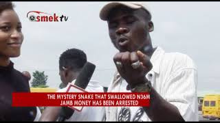 MYSTERY SNAKE THAT SWALLOWED N36m JAMB MONEY HAS BEEN ARRESTED