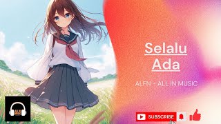 ALFN - Selalu Ada - ( Lyric video) | @Allinmusic-idn