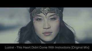 Video thumbnail of "Lustral - This Heart Didnt Come With Instructions [Original Mix]"