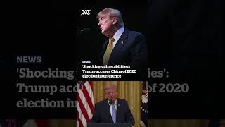 Watch  | Trump accuses China of 'largest compromise' of 2020 US election data