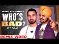 Sidhu moosewala  whos bad remix  jay milli  my circle  virdi mazaria  new punjabi songs 2021