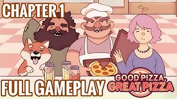 Good Pizza Great Pizza CHAPTER 1 FULL GAMEPLAY