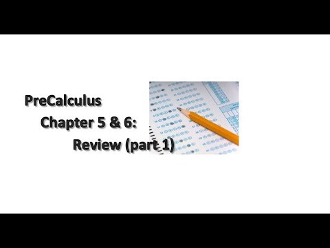 PreCalculus Chapter 5 & 6: Review (part 1) - YouTube