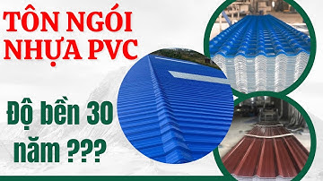 Tôn Ngói Nhựa PVC/ASA Độ Bền Lên Đến 30 Năm ? Và Các Ưu Nhược Điểm