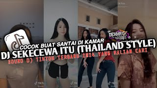 DJ SEKECEWA ITU (THAILAND STYLE) • VIRAL TIKTOK FULLBASS🎶🎧