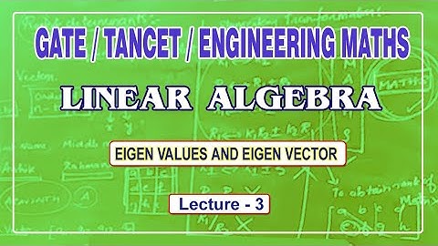 ENGINEERING MATHS | LINEAR ALGEBRA | EIGEN VALUES AND EIGEN VECTORS | GATE | TANCET | TAMIL