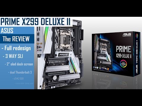Prime X299 Deluxe II : Best 2018 motherboard!