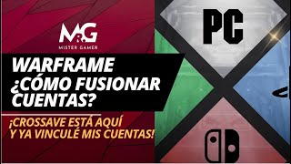 😀WARFRAME CROSSAVE YA ESTÁ AQUÍ | ¿CÓMO FUSIONAR O VINCULAR TUS CUENTAS? TUTORIAL✅